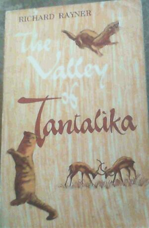 The Valley Of Tantalika by Richard Rayner