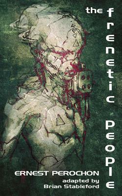 The Frenetic People by Ernest Perochon