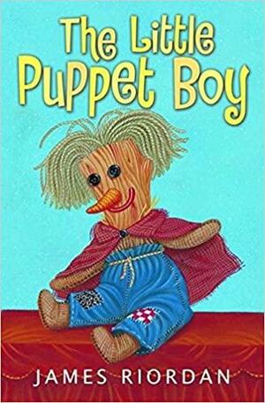 The Little Puppet Boy by James Riordan