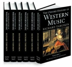 Oxford History of Western Music: 6-Volume Set by Richard Taruskin