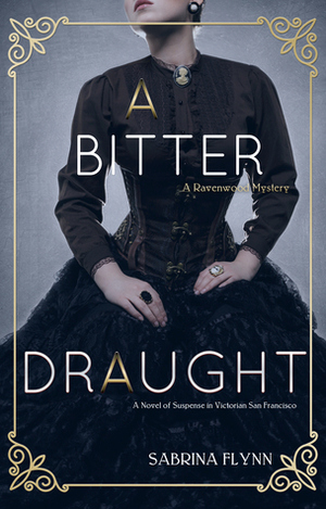 A Bitter Draught by Sabrina Flynn