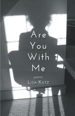 Are You with Me by Lisa Katz