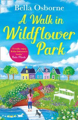 A Walk in Wildflower Park (Wildflower Park Series) by Bella Osborne