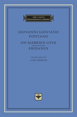 On Married Love: Eridanus by Giovanni Gioviano Pontano