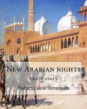 New Arabian nights, By Robert Louis Stevenson (World's Classics) by Robert Louis Stevenson