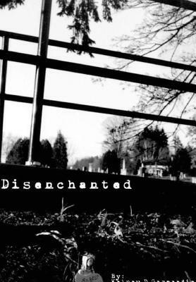 Disenchanted by Kelsey D. Garmendia
