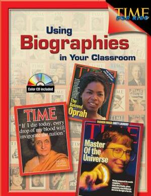 Using Biographies in Your Classroom [With CD] by Garth Sundem
