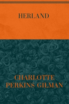 Herland: Special Version by Charlotte Perkins Gilman