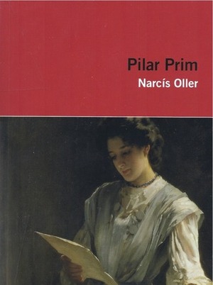 Pilar Prim by Narcís Oller