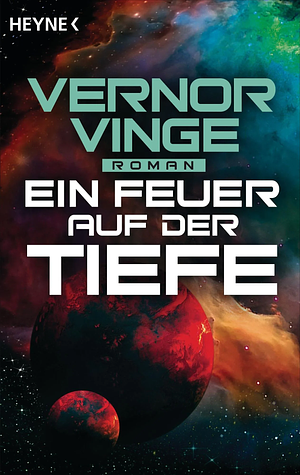 Ein Feuer auf der Tiefe by Vernor Vinge