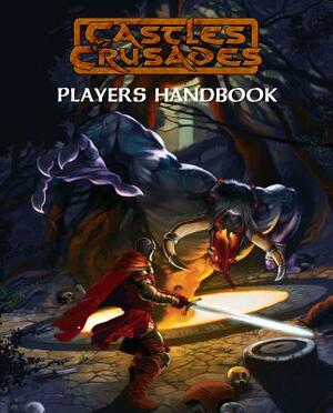 Castles & Crusades Player's Handbook by 
