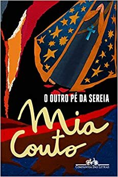 O Outro Pé da Sereia by Mia Couto