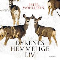Dyrenes hemmelige liv by Peter Wohlleben