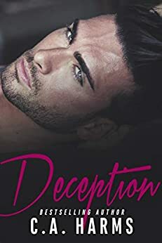 Deception by C.A. Harms