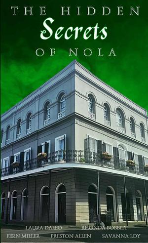 THE HIDDEN Secrets OF NOLA by Rhonda Lynn Bobbitt, Laura Daleo, Laura Daleo, Savanna Loy