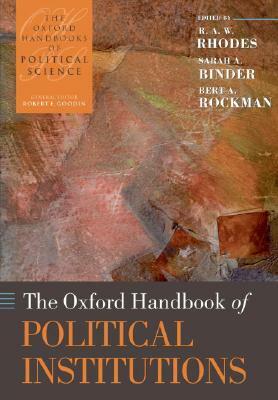 The Oxford Handbook of Political Institutions by 