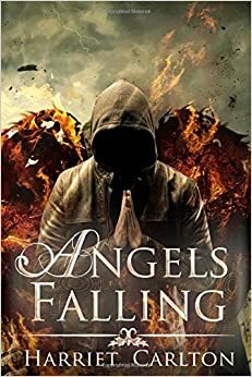 Angels Falling by Harriet Carlton