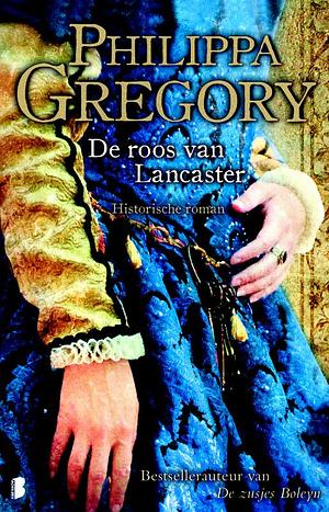 De roos van Lancaster by Philippa Gregory