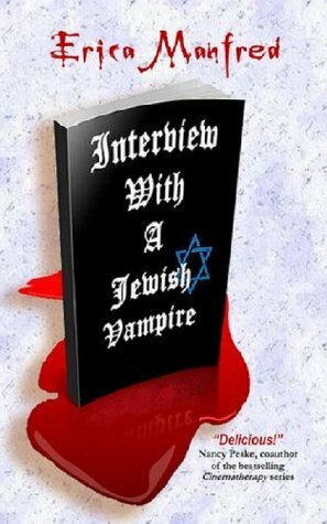 Interview with a Jewish Vampire by Erica Manfred