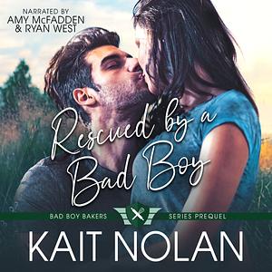 Rescued By a Bad Boy by Kait Nolan