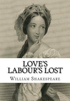 Love's Labour's Lost by William Shakespeare