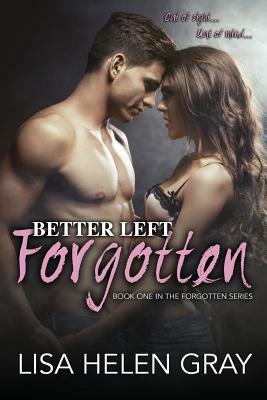 Better left forgotten by Lisa Helen Gray