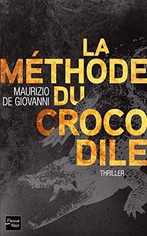 La méthode du crocodile by Maurizio de Giovanni