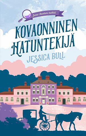 Kovaonninen hatuntekijä by Jessica Bull