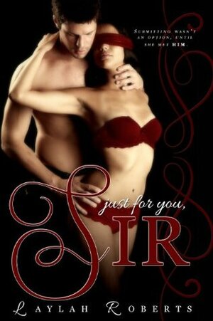 Just For You, Sir by Laylah Roberts