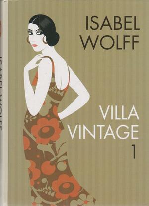 Villa Vintage by Isabel Wolff