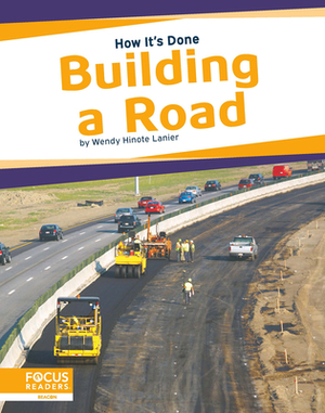 Building a Road by Wendy Hinote Lanier