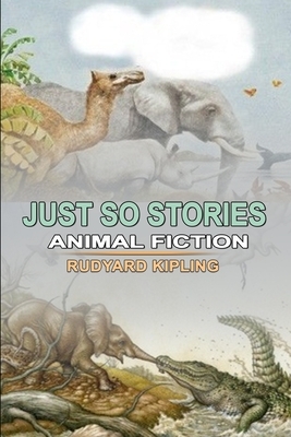 Just So Stories: With original and illustrations by Rudyard Kipling