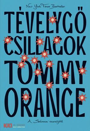 Tévelygő csillagok by Tommy Orange