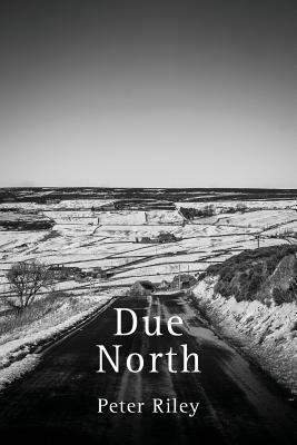 Due North by Peter Riley