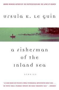 A Fisherman of the Inland Sea by Ursula K. Le Guin
