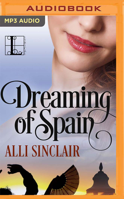 Dreaming of Spain: A Prequel to Under the Spanish Stars by Alli Sinclair