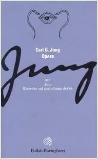 Aion. Ricerche sul simbolismo del sé by C.G. Jung