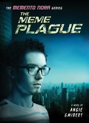 The Meme Plague by Angie Smibert