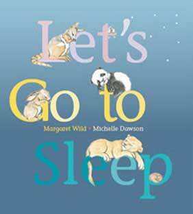 Let's go to sleep by Margaret Wild