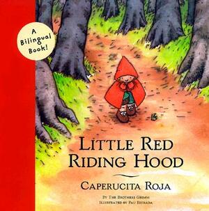 Little Red Riding Hood/Caperucita Roja by Caperucita Roja