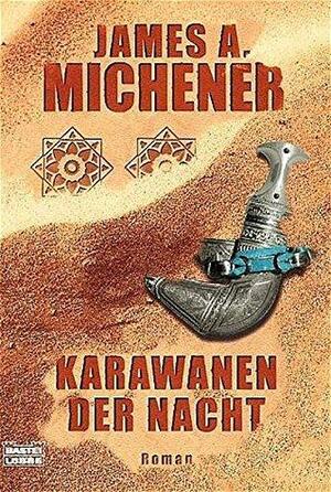 Karawane Der Nacht by James A. Michener