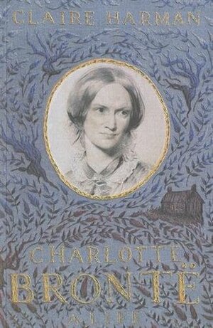 Charlotte Bronte Biography by Claire Harman