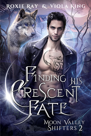 Finding His Crescent Fate by Roxie Ray, Viola King