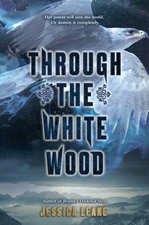 Through the white wood  by Jessica Leake