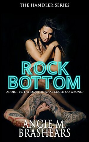 Rock Bottom by CK Green, Angie M. Brashears