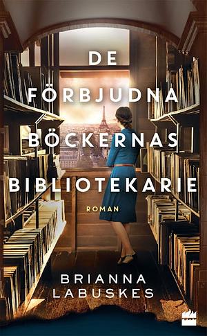 De förbjudna böckernas bibliotekarie by Brianna Labuskes