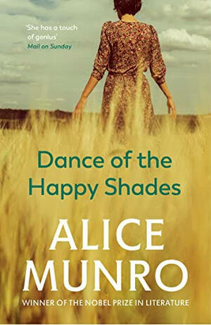 Dance of the Happy Shades by Alice Munro