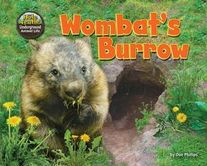 Wombat's Burrow by Dee Phillips