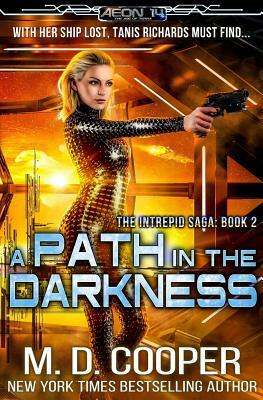 A Path in the Darkness: An Aeon 14 Novel by M. D. Cooper