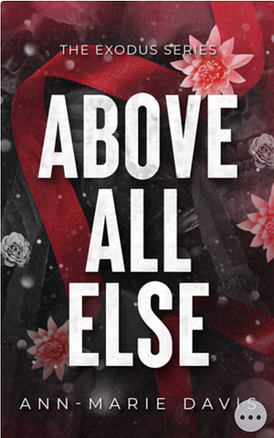 Above All Else by Ann-Marie Davis